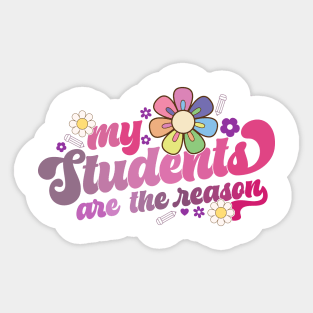 My students are the reason Sticker